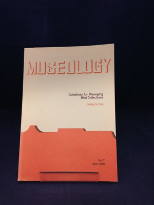 Museology #7 Managing Bird Collections Paisley Cato TTU Press 1986 PB BN 210318
