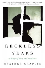 Reckless Years: A Diary of Love and ... by Chaplin, Heather Paperback / softback