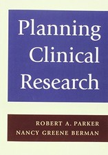 PLANNING CLINICAL RESEARCH By Robert A. Parker & Nancy G. Berman Mint Condition