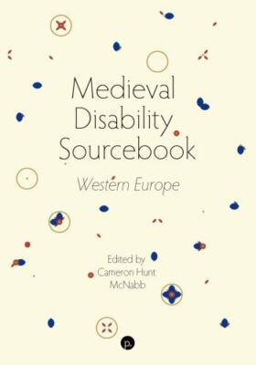 Medieval Disability Sourcebook: Western Europe by McNabb, Cameron Hunt