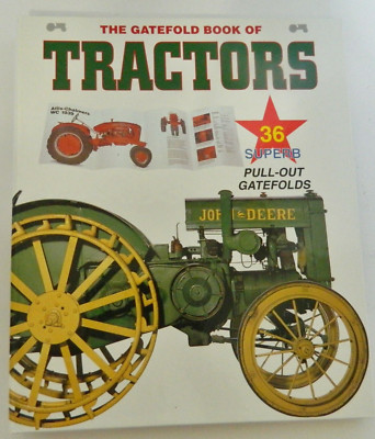 The Gatefold Book Of Tractors 36 Superb Pull-Out Gatefolds Vintage Hardcover