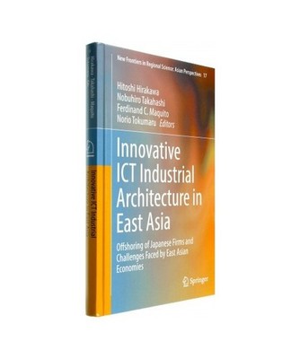 Innovative ICT Industrial Architecture in East Asia: Offshoring of Japanese Firm