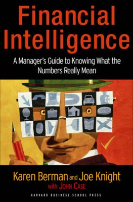 Financial Intelligence: A Manager's Guide to Knowing What the Numbers Rea - GOOD