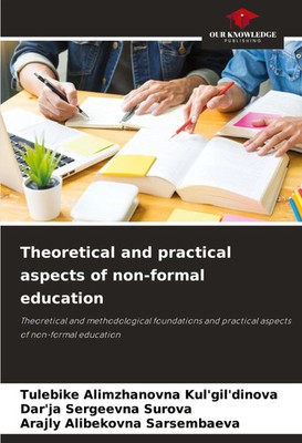Theoretical and practical aspects of non-formal education Kul'gil'dinova (u. a.)