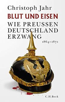 Blut und Eisen: Wie Preußen Deutschland erzwang von Jahr... | Buch | Zustand gut