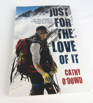 Cathy O'Dowd Book Just For the Love of It Signed First Woman to Climb Mt Everest