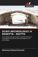 Mahmoud Ahmed Darwish | Scavi Archeologici A Rosetta - Egitto | Taschenbuch