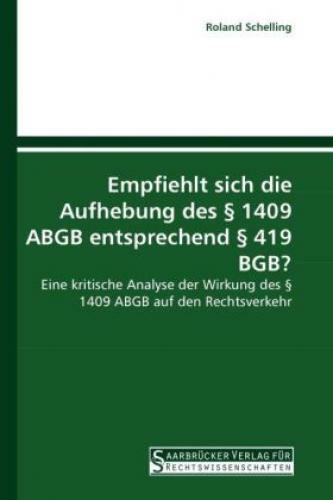 Thumbnail - Empfiehlt Sich Die Aufhebung Des 1409 Abgb Entsprechend 419 Bgb? Eine