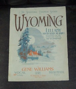Wyoming  Written by Gene Williams 1920 Sheet Music