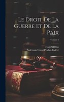 Hugo Grotius (U. A.) | Le Droit De La Guerre Et De La Paix; Volume 2 | Buch