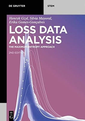 Loss Data Analysis: The Maximum Entropy Approach by Henryk Gzyl NEW