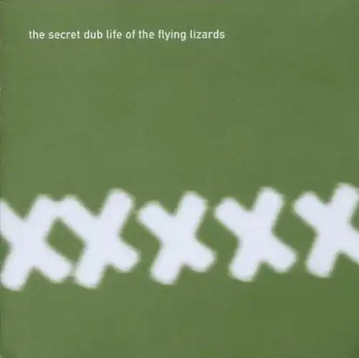the Flying Lizards - Secret Dub Life