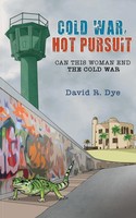 Cold War, Hot Pursuit David R. Dye Taschenbuch Englisch 2024 Maple Publishers