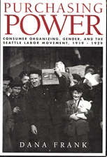 DANA FRANK PURCHASING POWER SEATTLE LABOR MOVEMENT 1919-1929 VERY GOOD SOFTCOVER