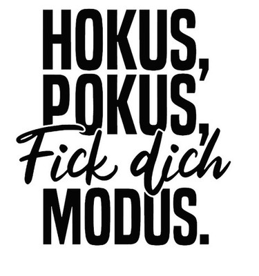 Aufkleber Hokus Pokus F´ck dich Modus