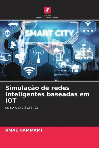 Amal Hammami | SimulaçãO De Redes Inteligentes Baseadas Em IOT | Taschenbuch-image
