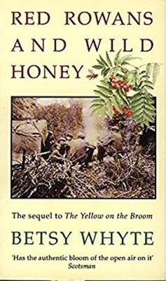 Red Rowans and Wild Honey Paperback Betsy Whyte