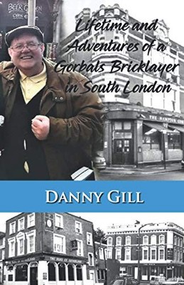 Lifetime and Adventures of a Gorbals Bric... by Gill, Danny Paperback / softback