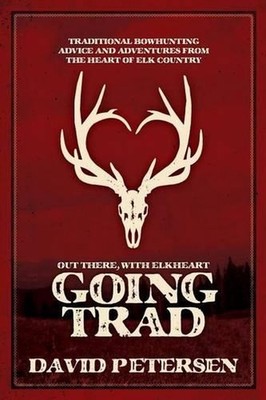 Going Trad: Out There, with Elkheart by David Petersen (English) Paperback Book