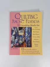 Quilting Among Friends: 55 Friendship Blocks for All Occasions (2005, PB) 