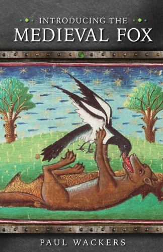 Introducing the Medieval Fox (Medieval Animals) by Paul Wackers (PB 2023) - Image 3