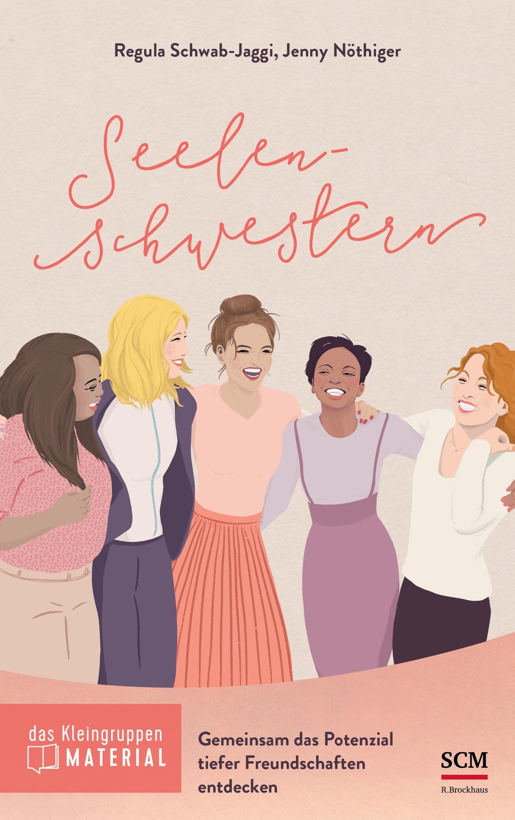 Seelenschwestern - Das Kleingruppenmaterial | Regula Schwab-jaggi (u.