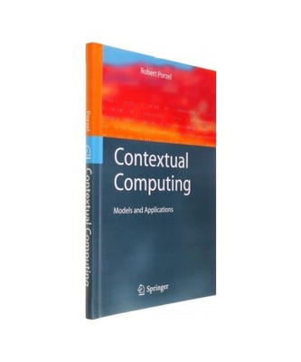 Contextual Computing: Models and Applications: Models and Applications, Porzel, 