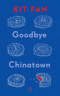 Kit Fan | Goodbye Chinatown | Taschenbuch | Englisch (2026) | World Editions LLC