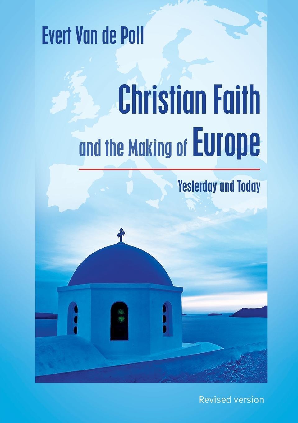 Thumbnail - Christian Faith And The Making Of Europe Yesterday And Today Evert Van