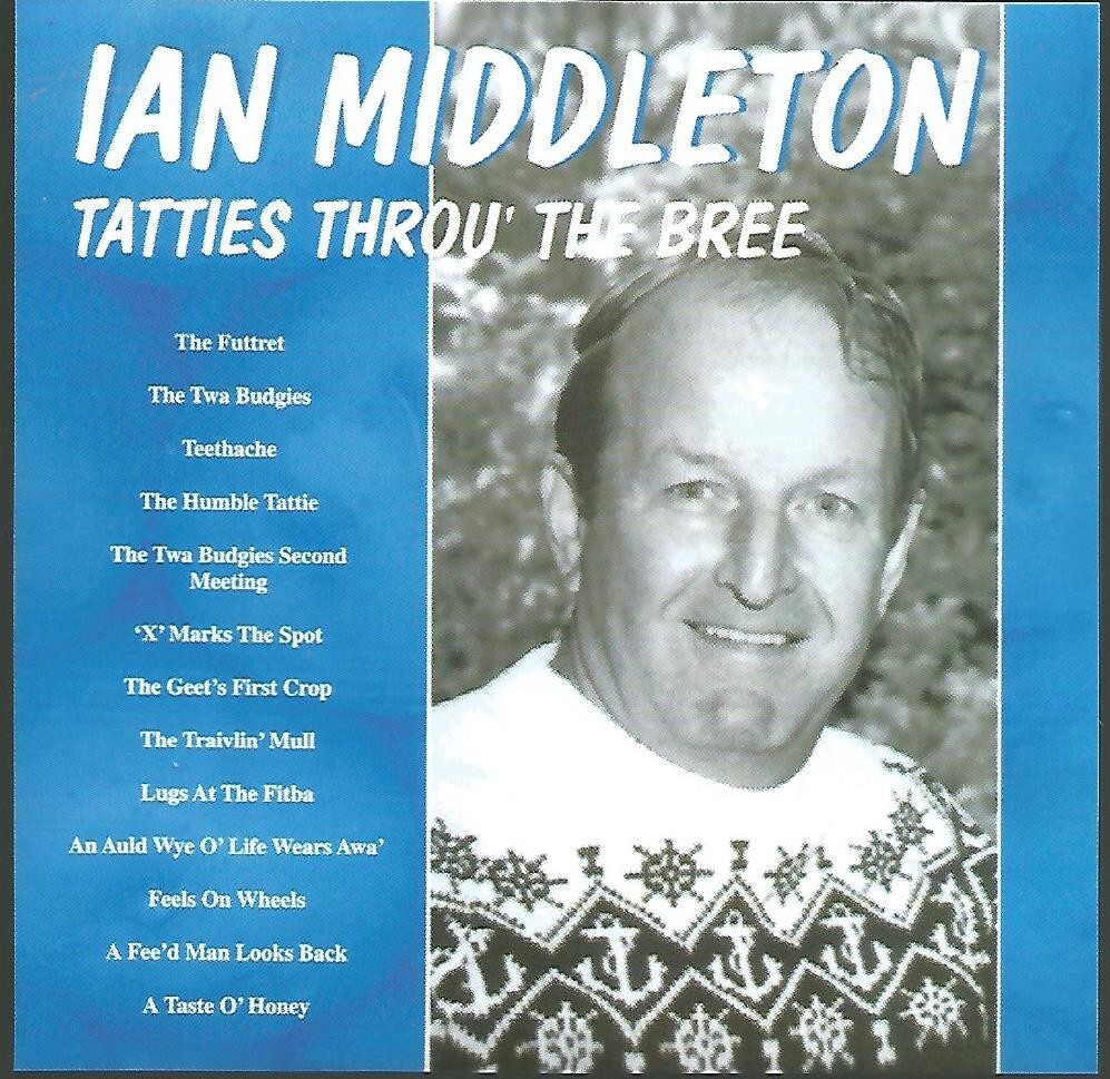 Ian Middleton - Tatties Throu' The Bree, 2000 Scottish Folk CD Near Mint