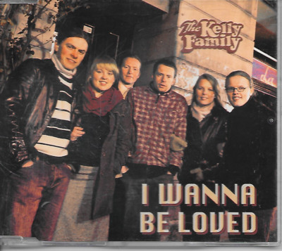 THE KELLY FAMILY - I wanna be loved CD SINGLE 2TR Germany 2002 (Polydor)