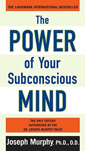 The Power of Your Subconscious Mind By Ph.D  D.D Joseph Murphy