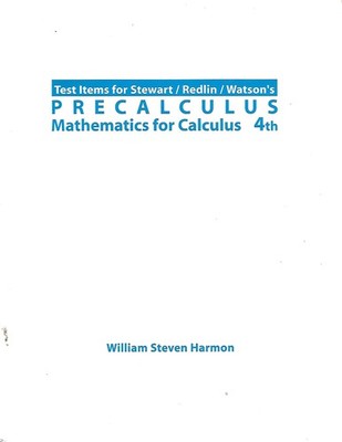 Precalculus Mathematics For Calculs Test Items for Stewart / Redin / Watson