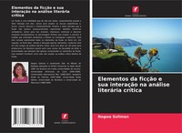 Elementos Da FicçãO E Sua InteraçãO Na AnáLise LiteráRia CríTica Nagwa Soliman
