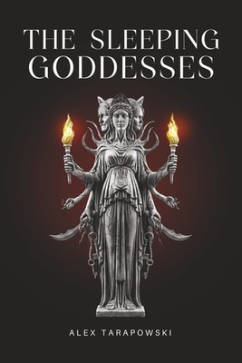 The Sleeping Goddesses: A Dark Renaissance Fantasy of Exile, Vengeance, and Forb