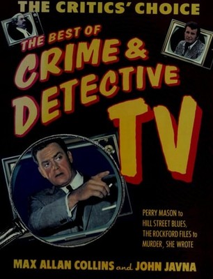 The Best of Crime & Detective TV (The Critics' Choice) by Max Allan Collins,John