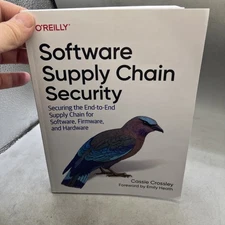 O'REILLY SOFTWARE SUPPLY CHAIN SECURITY BY CASSIE CROSSLEY 2024 Signed