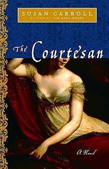 The Courtesan: A Novel (The Dark Queen Saga) von Carroll... | Buch | Zustand gut