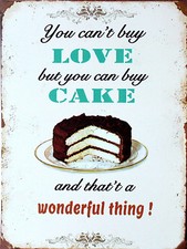 METAL VINTAGE SHABBY-CHIC TIN YOU CANT BUY LOVE BUT CAKE... PLAQUE/FRIDGE MAGNET