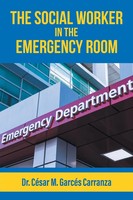 CéSar M. GarcéS Carranza | The Social Worker In The Emergency Room | Taschenbuch