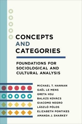 Concepts and Categories : Foundations for Sociological and Cultur