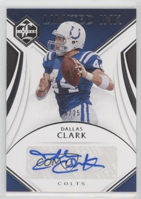2019 Panini Limited INK Silver Spotlight 6/25 Dallas Clark #LI-DC Auto r7d