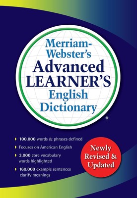Merriam-Websters Advanced Learners English Dictionary - For ESL, EFL, ELL, &...