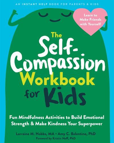 Self-Compassion Workbook for Kids : Fun Mindfulness Activities to Build ...