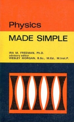 Physics Made Simple,Ira M. Freeman