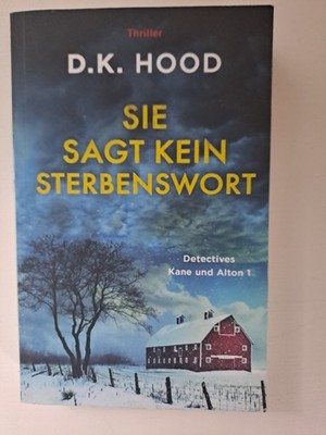 Sie sagt kein Sterbenswort-D.K. Hood   Thriller , TB- Versand-Sehr gut