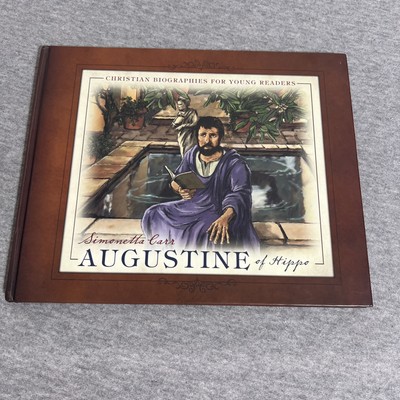 Augustine of Hippo (Christian Biographies for Young Readers), Simonetta Carr, Go