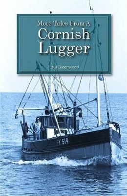 More Tales from a Cornish Lugger by Greenwood, Paul Paperback / softback Book