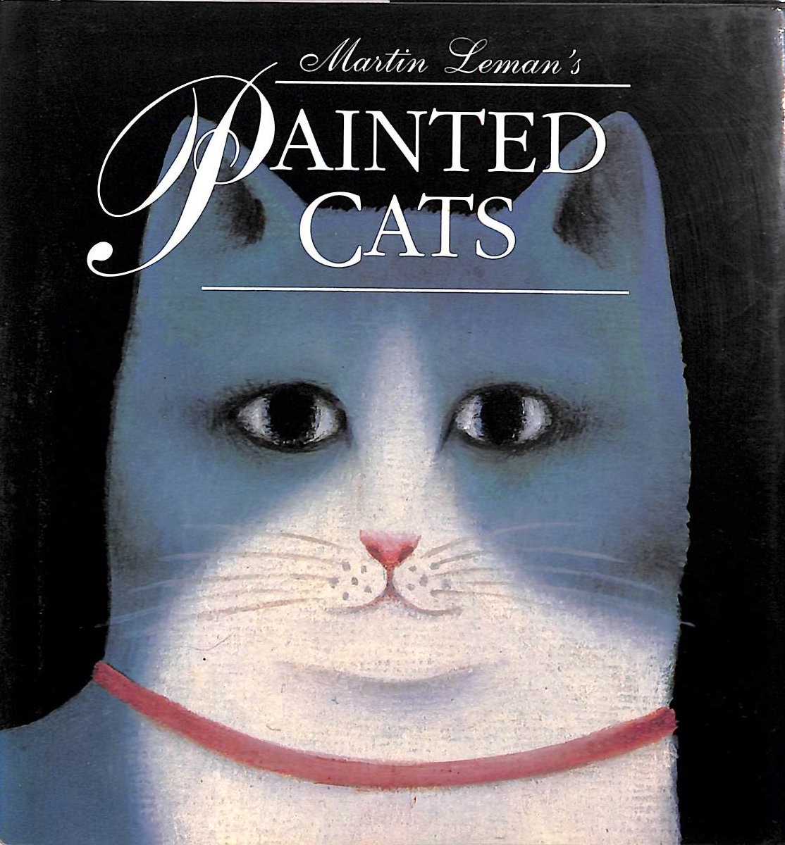 Martin Leman's Painted Cats by Leman, Jill [Editor]; Leman, Martin [Illustrator]