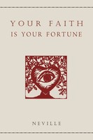 Your Faith Is Your Fortune Neville Taschenbuch Kartoniert / Broschiert Englisch